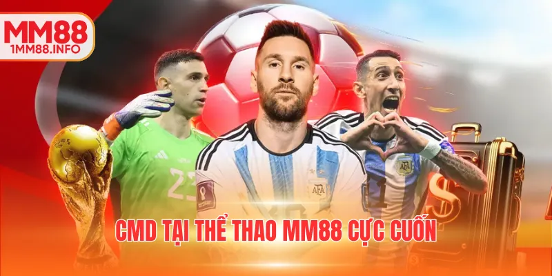 CMD tại thể thao MM88 cực cuốn