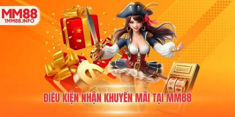 Điều kiện nhận khuyến mãi tại MM88