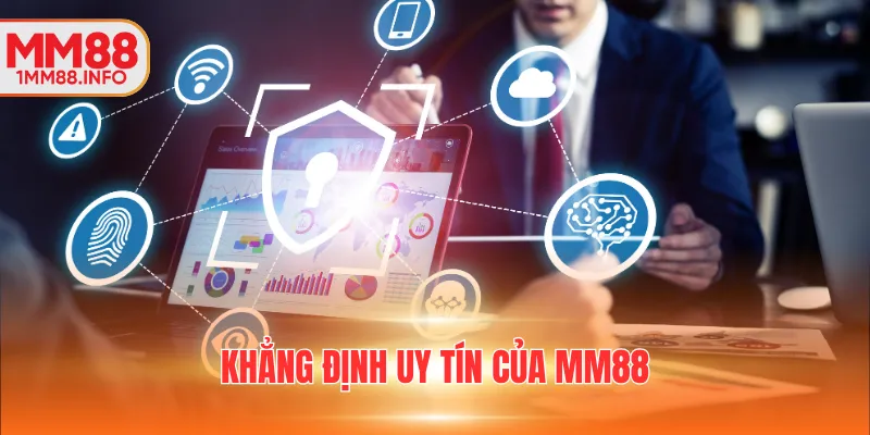 Khẳng định uy tín của MM88