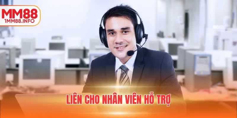 Liên cho nhân viên hỗ trợ