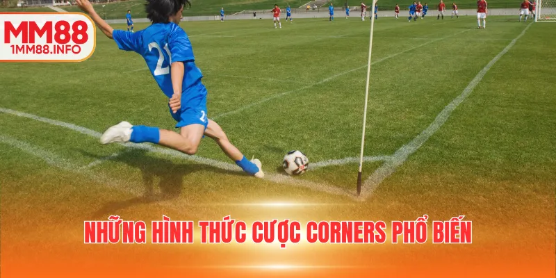 Những hình thức cược Corners phổ biến