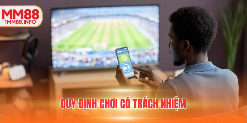 Quy định chơi có trách nhiệm
