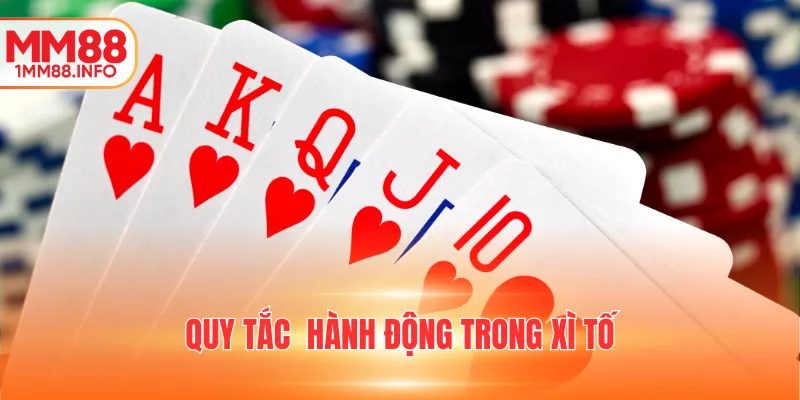 Quy tắc xếp bài và hành động trong xì tố