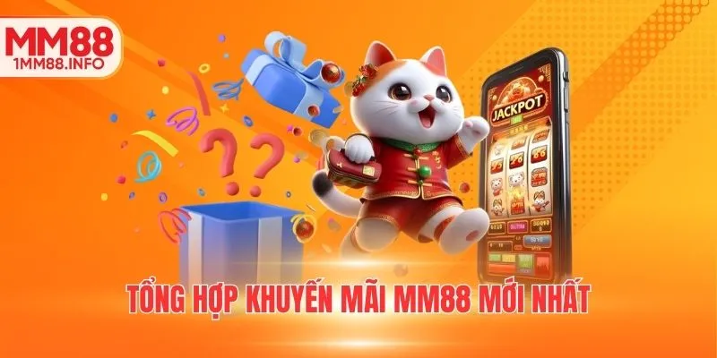 Tổng hợp khuyến mãi MM88 mới nhất