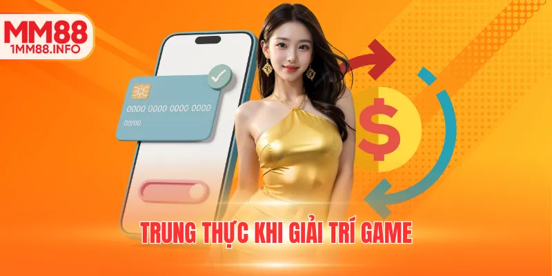 Trung thực khi giải trí game