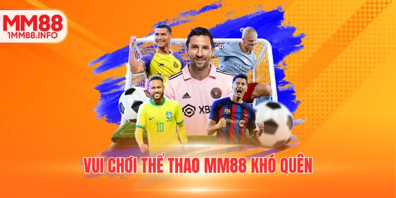 Vui chơi thể thao MM88 khó quên